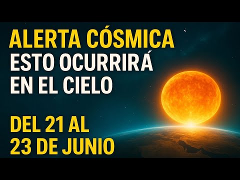 ALERTA CÓSMICA: Esto Ocurrirá en el Cielo del 21 al 23 de Junio Solsticio Verano y Energía Poderosa
