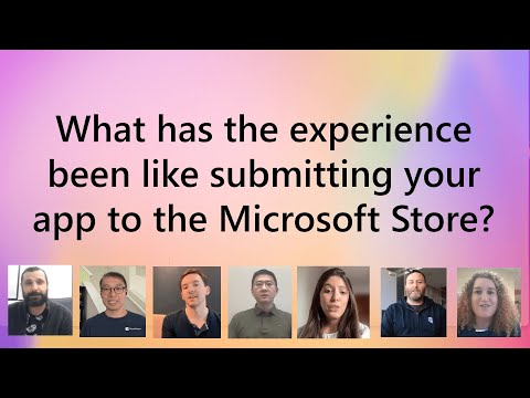 Submitting an app to the Microsoft Store | Developer & Publisher Testimonials | Build 2023