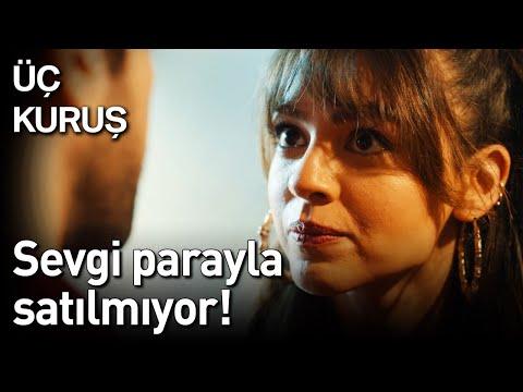 Üç Kuruş | Sevgi Parayla Satılmıyor!