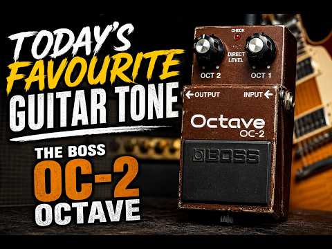 Today's Favourite Guitar Tone The Boss OC-2 Octave Pedal