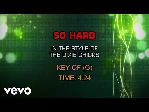 Dixie Chicks – So Hard (Karaoke)