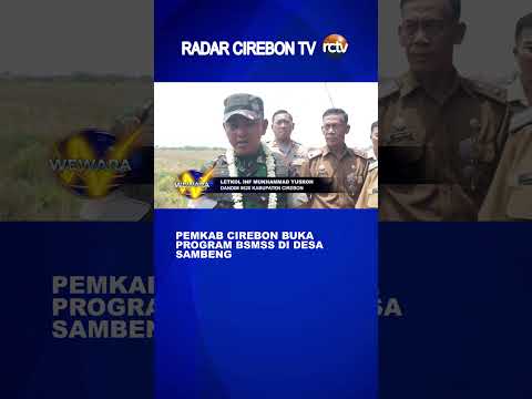 Pemkab Cirebon Buka Program BSMSS di Desa Sambeng