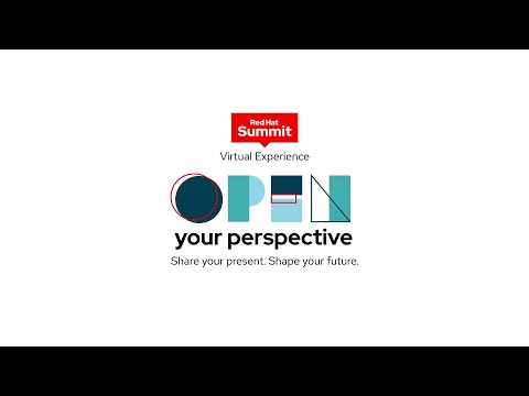Open your perspective: Red Hat Summit 2021 Virtual Experience