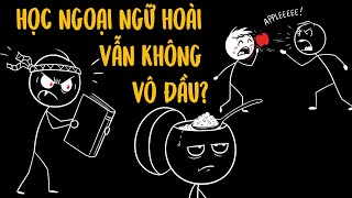 Tại sao học ngoại ngữ hoài vẫn không vô đầu?