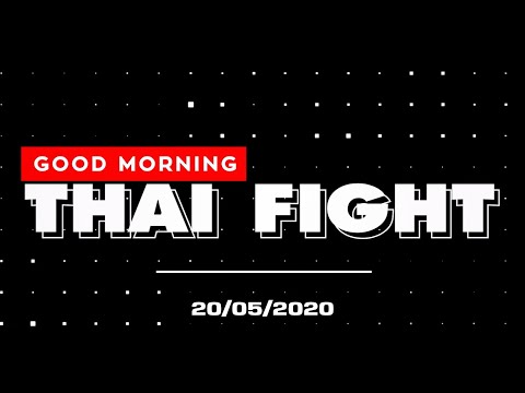 GOOD MORNING THAI FIGHT (20/05/63)