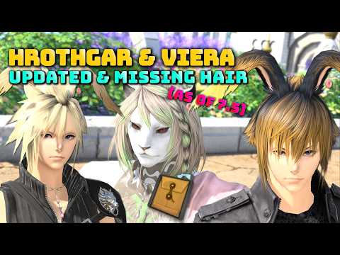FFXIV: Hrothgar & Viera Updated & Missing Hair (As of 7.5)