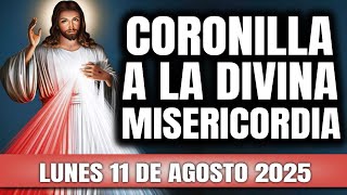 CORONILLA A LA DIVINA MISERICORDIA DE HOY LUNES 11 DE AGOSTO 2025 - EL SANTO ROSARIO DE HOY