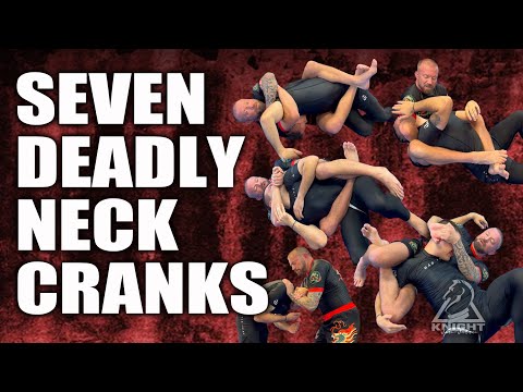 Seven Deadly Neck Cranks | Jiu-Jitsu & Submission Grappling