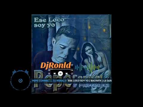 Pepe Corniel & Mercedita  - Ese Loco Soy Yo