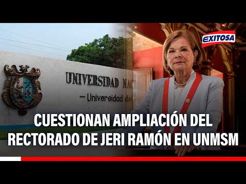 🔴🔵 Cuestionan ampliación del rectorado de Jeri Ramón en San Marcos