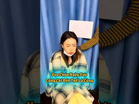 Vua chúa ngày xưa cũng chỉ đến thế là cùng #shortvideo