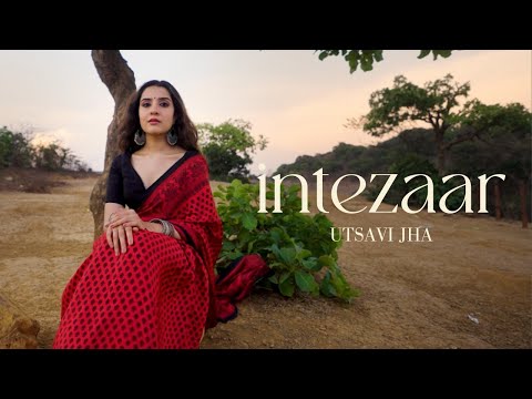Intezaar - Utsavi Jha - Original Hindi Song - Official Music Video