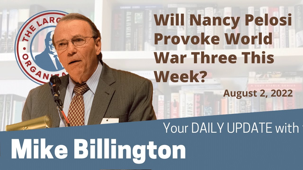 Will Nancy Pelosi Provoke World War Three This Week?