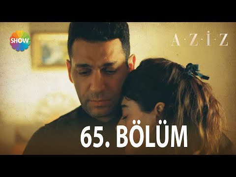 Aziz 65. Bölüm