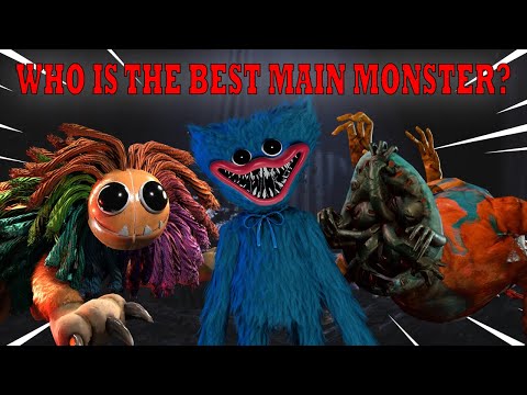 WHO IS THE BEST MAIN MONSTER IN POPPY PLAYTIME??