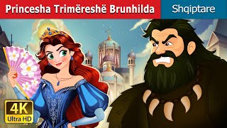 Princesha Trimëreshë Brunhilda | The Brave Princess Brunhilda in Albanian | @AlbanianFairyTales