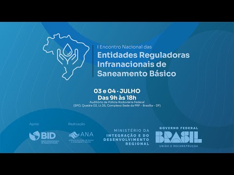 I Encontro Nacional de Entidades Reguladoras Infranacionais de Saneamento Básico - 3ª Parte