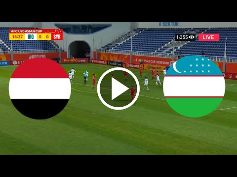 مباشر مباراة اليمن و أوزبكستان اليوم | Yemen vs Uzbekistan Live | كأس أمم آسيا تحت 20 سنة