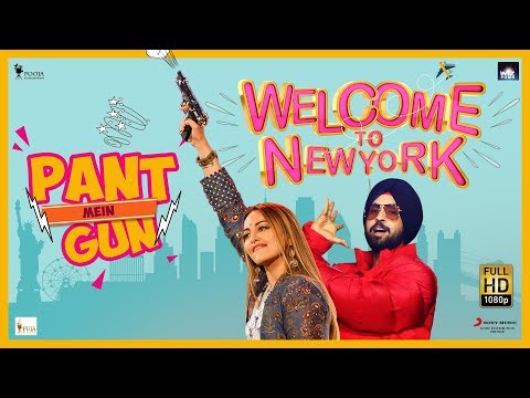 Pant Mein Gun Lyrics - Welcome To New York | Diljit Dosanjh, Sonakshi Sinha