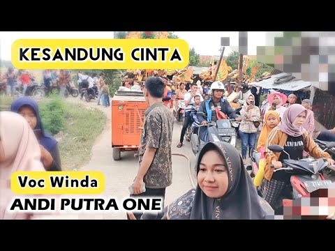 ANDI PUTRA 1 Kesandung Voc Winda Live Kiajaran Tgl 17 Oktober 2022