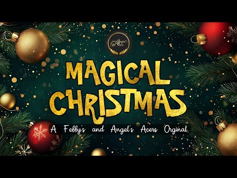 MAGICAL CHRISTMAS | CHRISTMAS SONG | FEBBYS ORIGINAL |