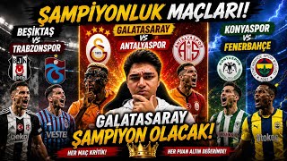 ŞAMPİYON BELLİ OLUYOR! GALATASARAY FENERBAHÇE TRABZON BEŞİKTAŞ AYNI ANDA OYNUYOOOR