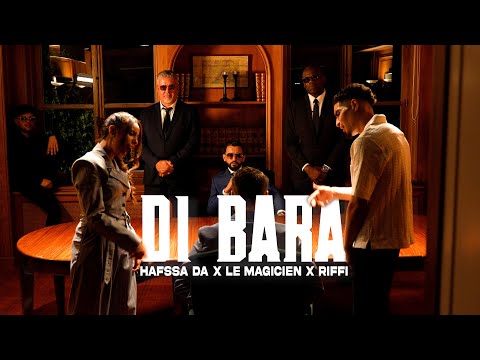 Hafssa Da x LeMagicien - DI BARA &nbsp;feat. RIFFI (Exclusive Music Video)
