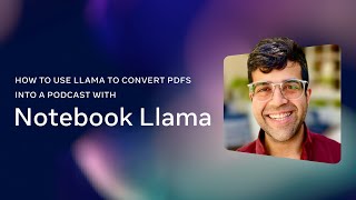 How to Use Llama to Convert PDFs into a Podcast with NotebookLlama