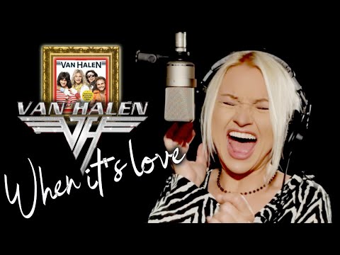 When It's love - Van Halen (Alyona)