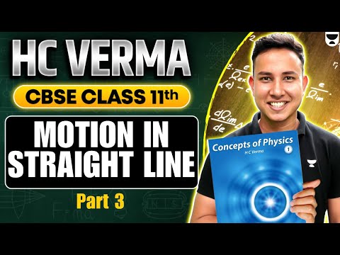 Class 11 Physics  Motion in a Straight Line | Part 3 | CBSE 2025–26 | Alok Sir