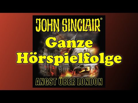 Angst über London - JOHN SINCLAIR | Sonder-Edition 03 | Ganze Hörspielfolge - Re Upload