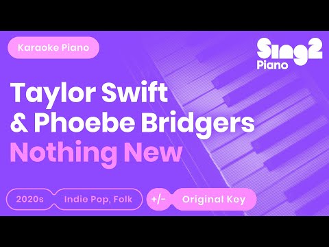 Taylor Swift & Phoebe Bridgers – Nothing New (Karaoke Piano)