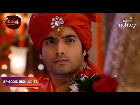 Kasam - Tere Pyaar Ki | कसम तेरे प्यार की | Episodic Highlights | Ep. 46 - 48