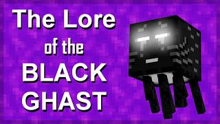 Lore and Facts about the BLACK GHAST | Minecraft Creepypasta Entity
