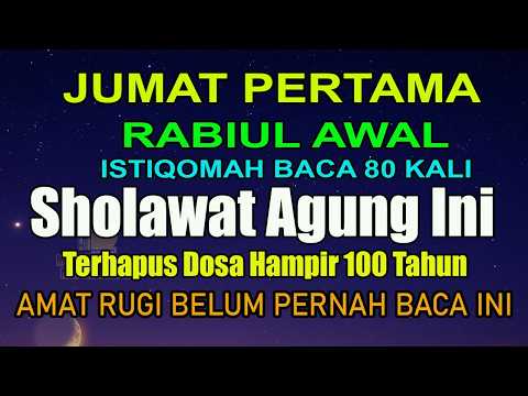 HARI JUMAT PERTAMA BULAN RABIUL AWWAL RUGI TAK BACA SHOLAWAT INI DOSA 80 TAHUN HANCUR LEBUR