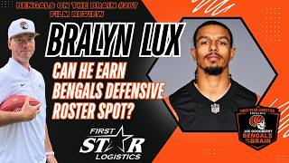 Can Bralyn Lux Earn Bengals Defensive Roster Spot | Bengals On The Brain Episode 267