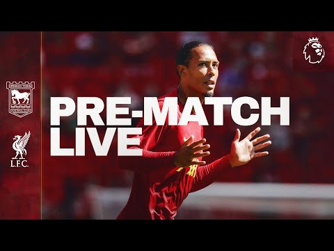 Pre-Match Live: Ipswich Town vs Liverpool | Arne Slot's First Premier League Game