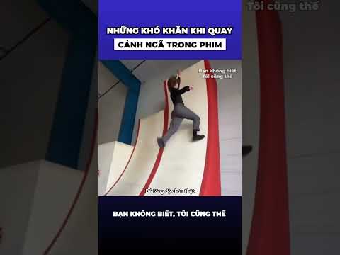 Những khó khăn khi quay cảnh ngã trong phim