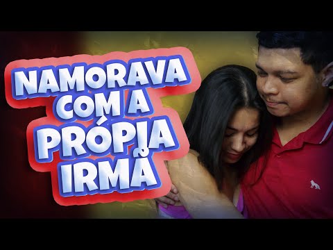 ELE NAMORAVA COM A PRÓPRIA IRMÃ E NÃO SABIA