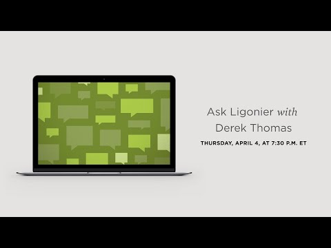 Ask Ligonier Live with Derek Thomas