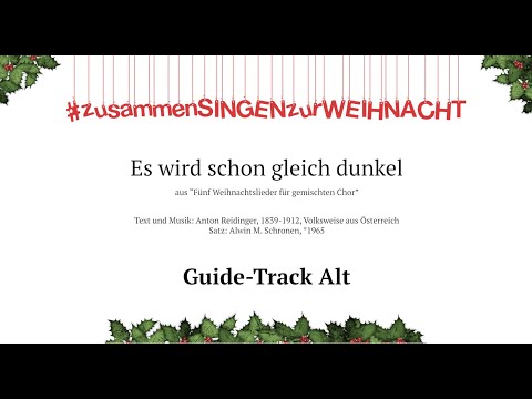 Es wird schon gleich dunkel - Guide Track Alt - #zusammenSINGENzurWeihnacht