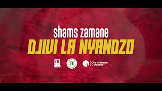 Shams Zamane - Djivi La Nyandzo [ Video Lyrics | 2024 ]