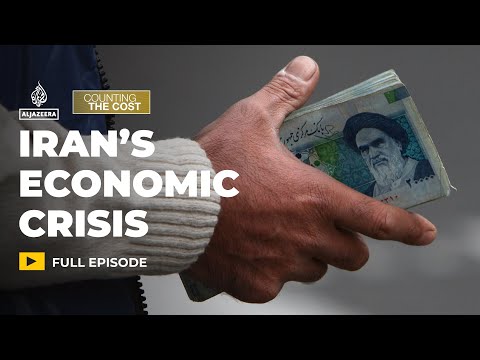 Can Iran’s economic crisis be fixed? | Counting the Cost