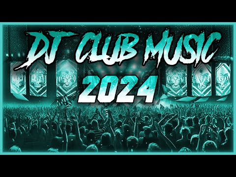 DJ CLUB MUSIC 2024 - Mashups & Remixes of Popular Songs 2024 | DJ Remix Club Music Dance Mix 2024 🥳