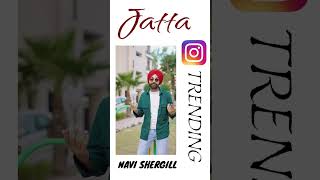 Jatta | Navi Shergill - Trending in Insta Reels ❤️