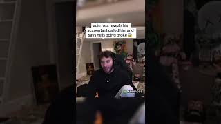 ADIN ROSS REVEALS HE IS GOING BROKE 😱 #adinross #shorts