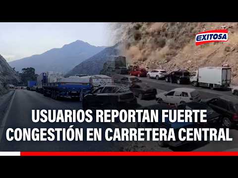 🔴🔵 Usuarios reportan fuerte congestión vehicular en la Carretera Central