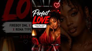 💕 [FREE] Perfect Love | Afrobeat Type Beat 2026