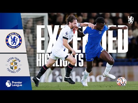Chelsea 3-0 Luton Town | EXTENDED Highlights | Premier League 2023/24