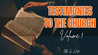 Testimonies to The Church |  Volume 1 | Part 11